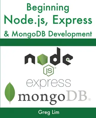 Développement Node.js, Express et MongoDB - Beginning Node.js, Express & MongoDB Development