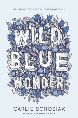 L'émerveillement bleu sauvage - Wild Blue Wonder