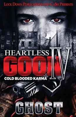 Goon sans cœur 4 : Le karma de sang-froid - Heartless Goon 4: Cold Blooded Karma