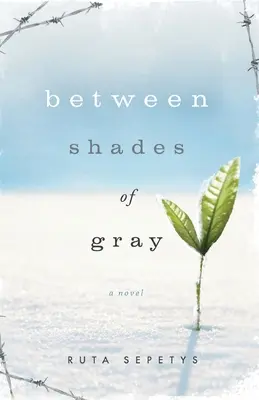 Entre les tons de gris - Between Shades of Gray