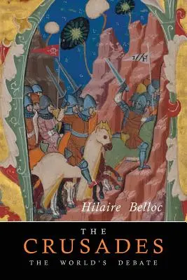 Les croisades : Le débat mondial - The Crusades: The World's Debate