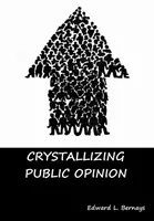 Cristalliser l'opinion publique - Crystallizing Public Opinion