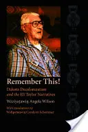 Remember This ! La décolonisation dakota et les récits d'Eli Taylor - Remember This!: Dakota Decolonization and the Eli Taylor Narratives