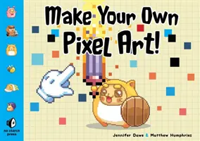 Faites votre propre Pixel Art : Créez des graphismes pour les jeux, les animations et bien plus encore ! - Make Your Own Pixel Art: Create Graphics for Games, Animations, and More!