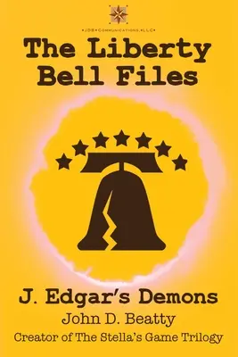 Les dossiers de Liberty Bell : Les démons de J. Edgar - The Liberty Bell Files: J. Edgar's Demons