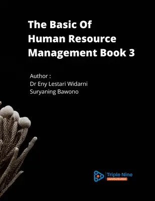 Les bases de la gestion des ressources humaines Livre 3 - The Basic Of Human Resource Management Book 3