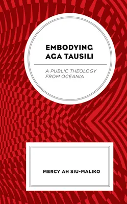 Incarner Aga Tausili : Une théologie publique d'Océanie - Embodying Aga Tausili: A Public Theology from Oceania