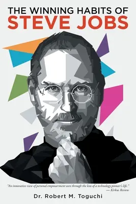 Les habitudes gagnantes de Steve Jobs - The Winning Habits of Steve Jobs