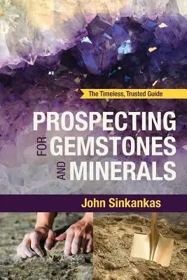 Prospection de pierres précieuses et de minéraux - Prospecting For Gemstones and Minerals
