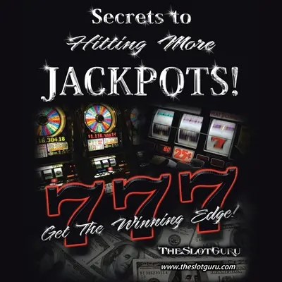 Les secrets pour gagner plus de jackpots : Obtenir l'avantage gagnant - The Secrets to Hitting More Jackpots: Get the Winning Edge