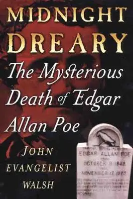 Minuit lugubre : La mort mystérieuse d'Edgar Allan Poe - Midnight Dreary: The Mysterious Death of Edgar Allan Poe