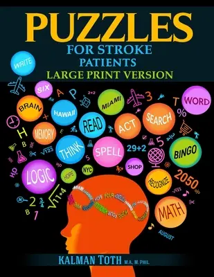 Puzzles pour les patients victimes d'un AVC : Reconstruire le langage, les mathématiques et la logique pour guérir et vivre une vie plus satisfaisante - Puzzles for Stroke Patients: Rebuild Language, Math & Logic Skills to Heal and Live a More Fulfilling Life