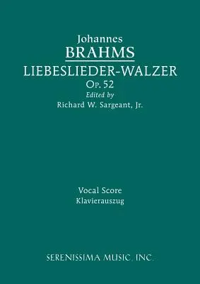 Liebeslieder-Walzer, Op.52 : partition vocale - Liebeslieder-Walzer, Op.52: Vocal score