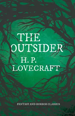 L'Outsider (Classiques de la Fantasy et de l'Horreur) : Avec une dédicace de George Henry Weiss - The Outsider (Fantasy and Horror Classics): With a Dedication by George Henry Weiss