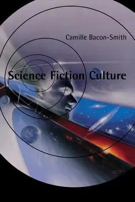 La culture de la science-fiction - Science Fiction Culture