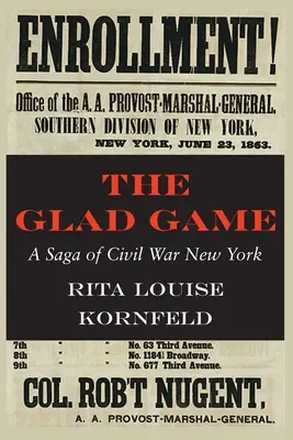 The Glad Game : Une saga de la guerre civile à New York - The Glad Game: A Saga of Civil War New York