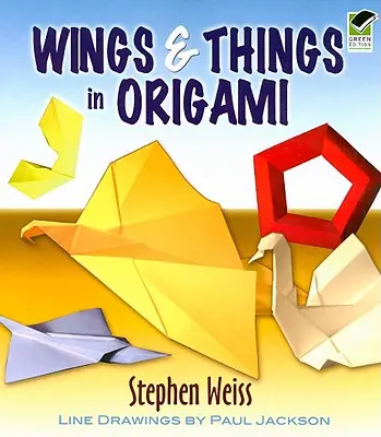 Ailes et objets en origami - Wings & Things in Origami