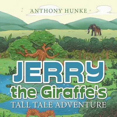 L'aventure du conte de Jerry la girafe - Jerry the Giraffe's Tall Tale Adventure