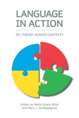 La langue en action : La théorie de la langue seconde à travers les contextes - Language in Action: Sfl Theory Across Contexts