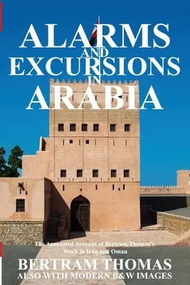 Alarmes et excursions en Arabie : La vie et l'œuvre de Bertram Thomas dans l'Irak et l'Oman du début du XXe siècle - Alarms and Excursions in Arabia: The Life and Works of Bertram Thomas in Early 20th Century Iraq and Oman