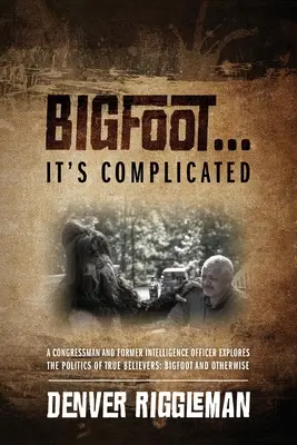 Bigfoot .... C'est compliqué - Bigfoot .... It's Complicated