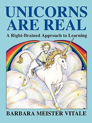 Les licornes sont réelles : une approche cérébrale de l'apprentissage - Unicorns Are Real: A Right-Brained Approach to Learning