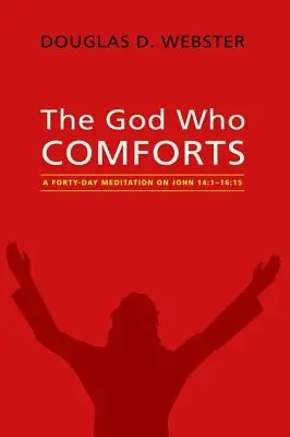 Le Dieu qui réconforte - The God Who Comforts