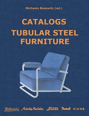 Catalogues Meubles en acier tubulaire : Gottwald, Mcke-Melder, Slezk, Thonet-Mundus, Vichr & Co. - Catalogs Tubular Steel Furniture: Gottwald, Mcke-Melder, Slezk, Thonet-Mundus, Vichr & Co.