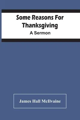 Quelques raisons pour l'action de grâce : Un sermon - Some Reasons For Thanksgiving: A Sermon