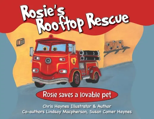 Le sauvetage de Rosie sur le toit : Rosie sauve un adorable animal de compagnie - Rosie's Rooftop Rescue: Rosie Saves a Lovable Pet