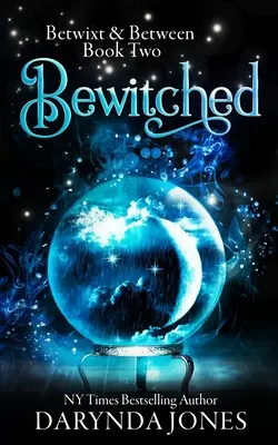 Ensorcelés : Betwixt & Between Book Two - Bewitched: Betwixt & Between Book Two