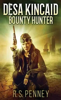 Desa Kincaid - Chasseur de primes - Desa Kincaid - Bounty Hunter