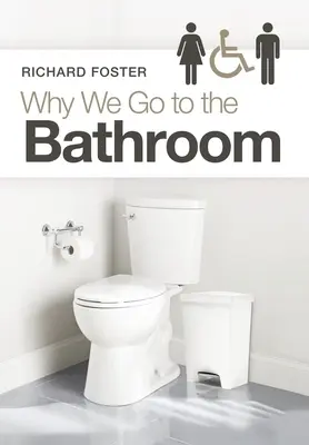 Pourquoi nous allons aux toilettes - Why We Go to the Bathroom