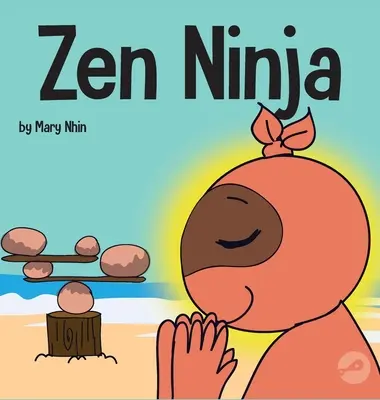 Zen Ninja : Un livre pour enfants sur la respiration en étoile en pleine conscience - Zen Ninja: A Children's Book About Mindful Star Breathing