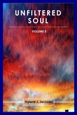 L'âme sans filtre (Volume 3) - Unfiltered Soul (Volume 3)