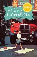 La vie dans le Londres des années 1950 - Life in 1950s London