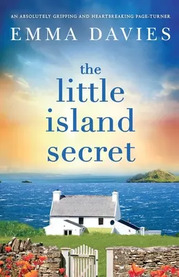 Le secret de la petite île : un page-turner absolument captivant et déchirant. - The Little Island Secret: An absolutely gripping and heartbreaking page-turner