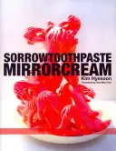 Crème-miroir au dentifrice de chagrin - Sorrowtoothpaste Mirrorcream