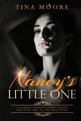 Nancy's Little One : Une maman lesbienne domme entraîne sa petite fille dans le kink MDLG - Nancy's Little One: A Lesbian Mommy Domme trains her baby girl in the MDLG kink