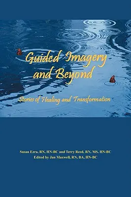 L'imagerie guidée et au-delà : Histoires de guérison et de transformation - Guided Imagery and Beyond: Stories of Healing and Transformation