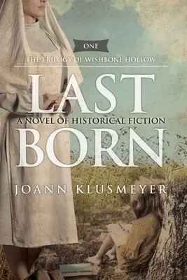 Last Born : un roman de fiction historique - Last Born: A Novel of Historical Fiction