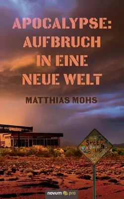 Apocalypse : Aufbruch in eine neue Welt (L'effondrement dans un nouveau monde) - Apocalypse: Aufbruch in eine neue Welt