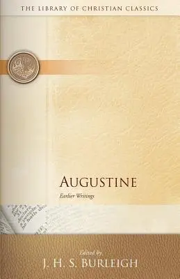 Augustin : Écrits antérieurs - Augustine: Earlier Writings