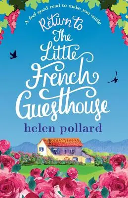 Retour à la petite maison d'hôtes française : Une lecture qui fait du bien et qui fait sourire - Return to the Little French Guesthouse: A feel good read to make you smile