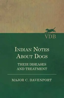 Notes indiennes sur les chiens - leurs maladies et leur traitement - Indian Notes About Dogs - Their Diseases and Treatment