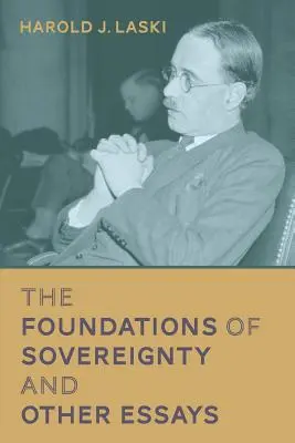 Les fondements de la souveraineté et autres essais - The Foundations of Sovereignty and Other Essays