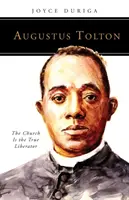 Augustus Tolton : L'Église est la véritable libératrice - Augustus Tolton: The Church Is the True Liberator