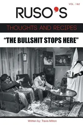 Ruso's Thoughts and Recipes Vol.1 and Vol. 2 The Bullshit Stops Here« » (Les conneries s'arrêtent ici) - Ruso's Thoughts and Recipes Vol.1 and Vol. 2 The Bullshit Stops Here