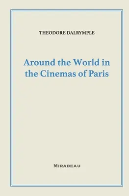 Le tour du monde dans les cinémas de Paris - Around the World in the Cinemas of Paris