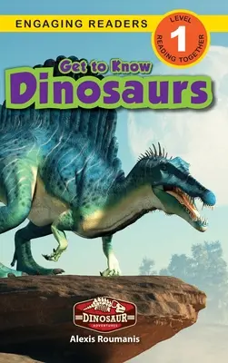 Connaître les dinosaures : Dinosaur Adventures (Engaging Readers, Level 1) - Get to Know Dinosaurs: Dinosaur Adventures (Engaging Readers, Level 1)